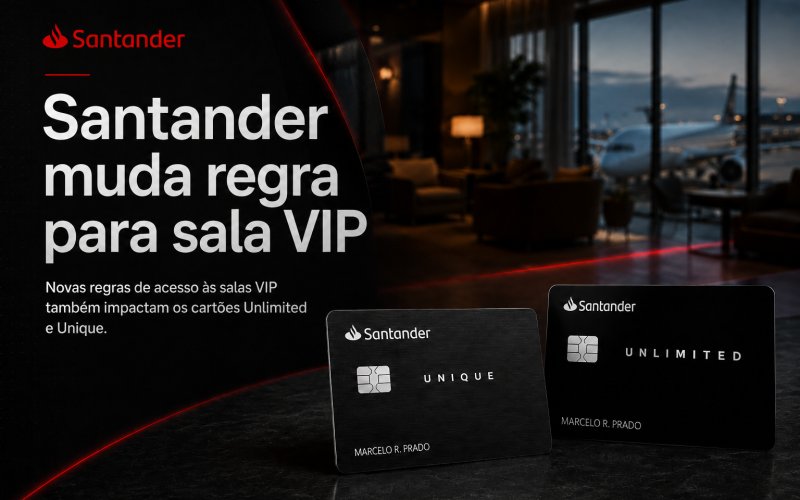 Santander pode mudar regra de acesso às salas VIP dos cartões Unlimited e Unique